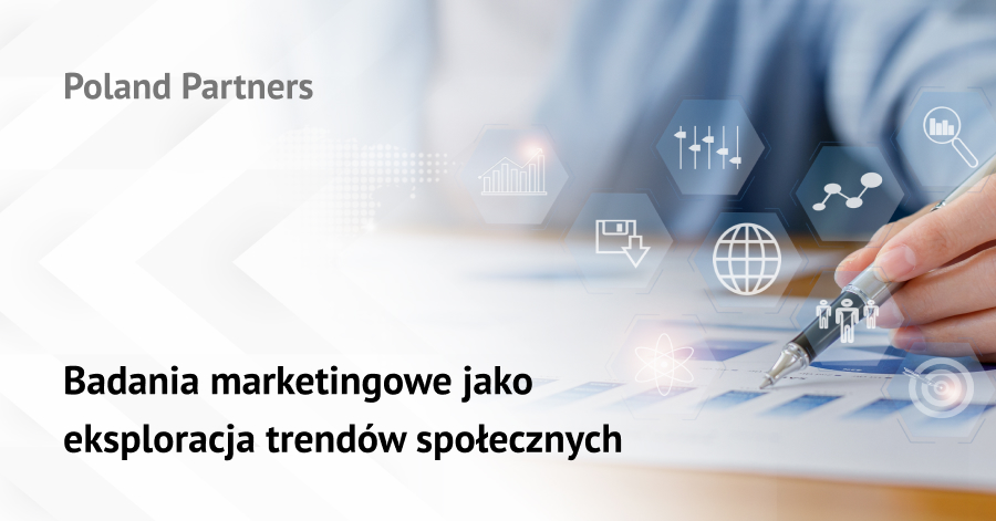 Badania marketingowe jako eksploracja trendów społecznych