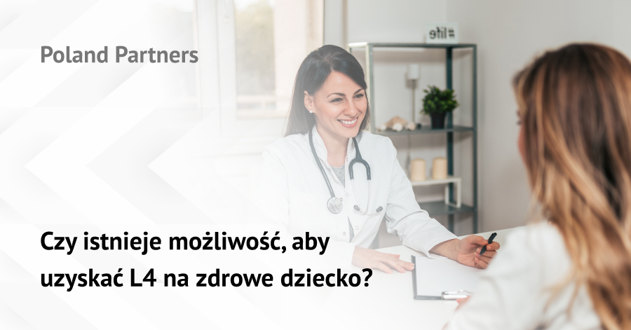 Czy istnieje możliwość, aby uzyskać L4 na zdrowe dziecko?